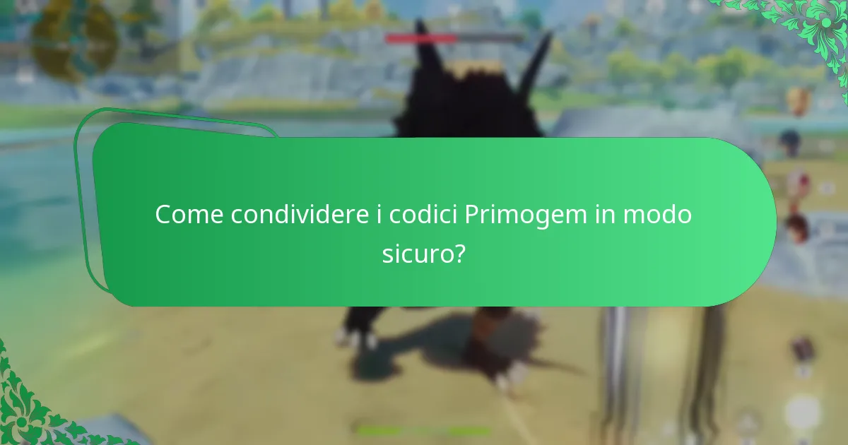Come condividere i codici Primogem in modo sicuro?