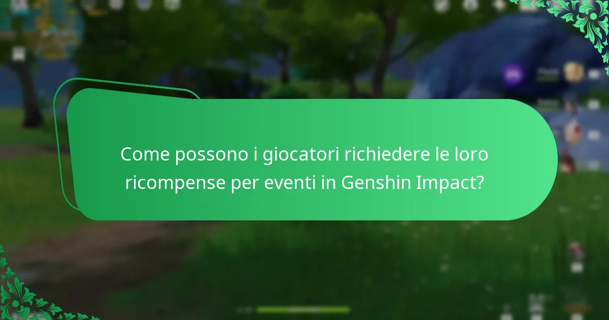 Come possono i giocatori richiedere le loro ricompense per eventi in Genshin Impact?