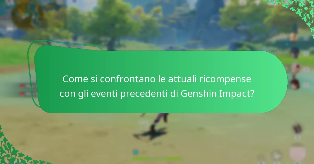Come si confrontano le attuali ricompense con gli eventi precedenti di Genshin Impact?