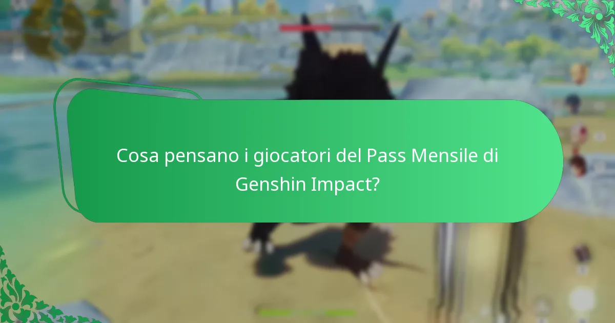 Cosa pensano i giocatori del Pass Mensile di Genshin Impact?