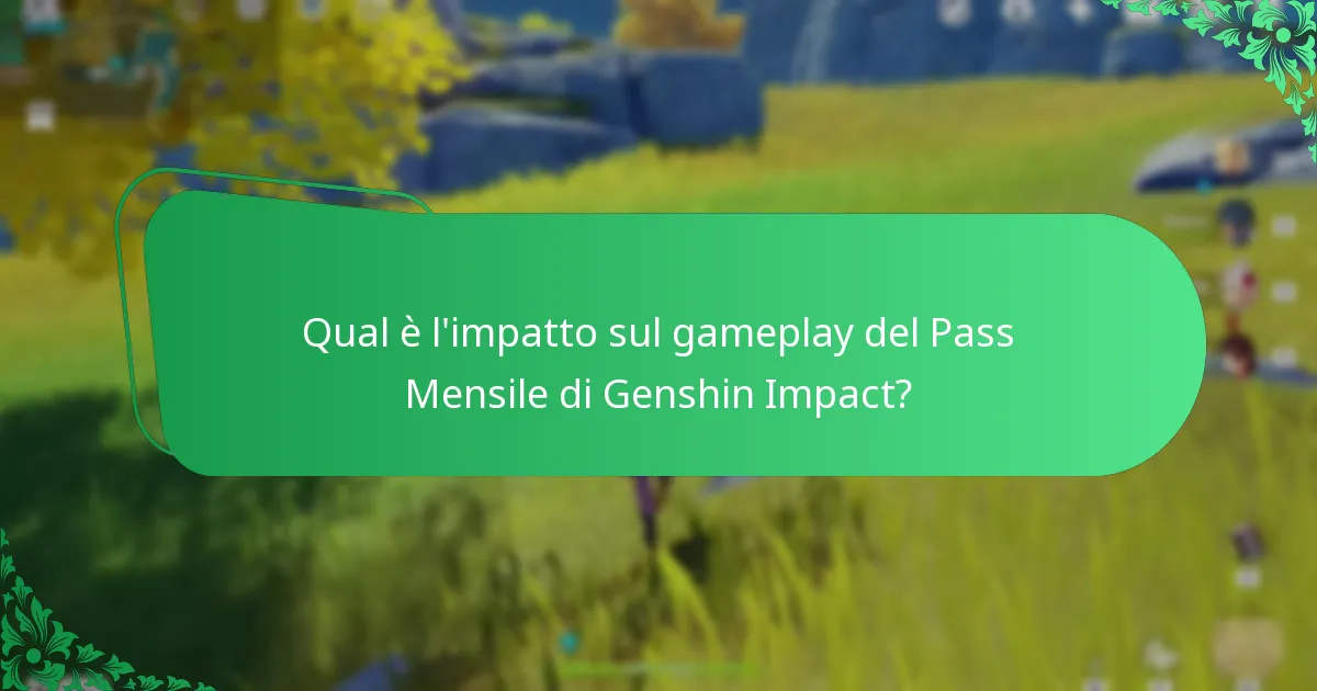 Quali sono i potenziali svantaggi del Pass Mensile di Genshin Impact?