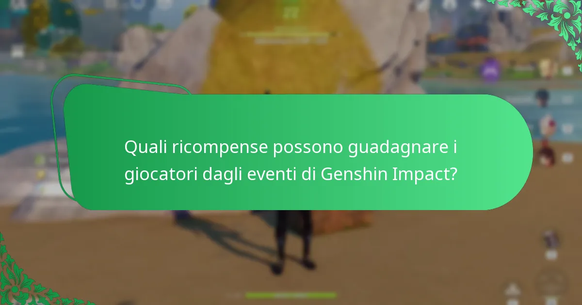Quali esperienze memorabili hanno avuto i giocatori durante gli eventi di Genshin Impact?