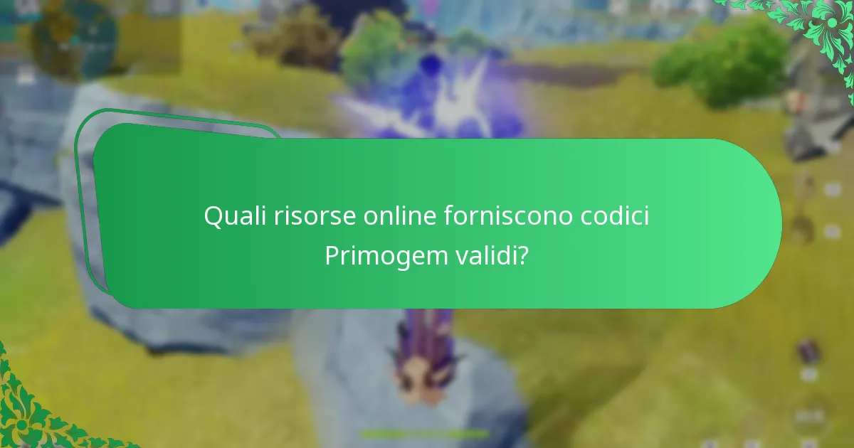 Quali risorse online forniscono codici Primogem validi?
