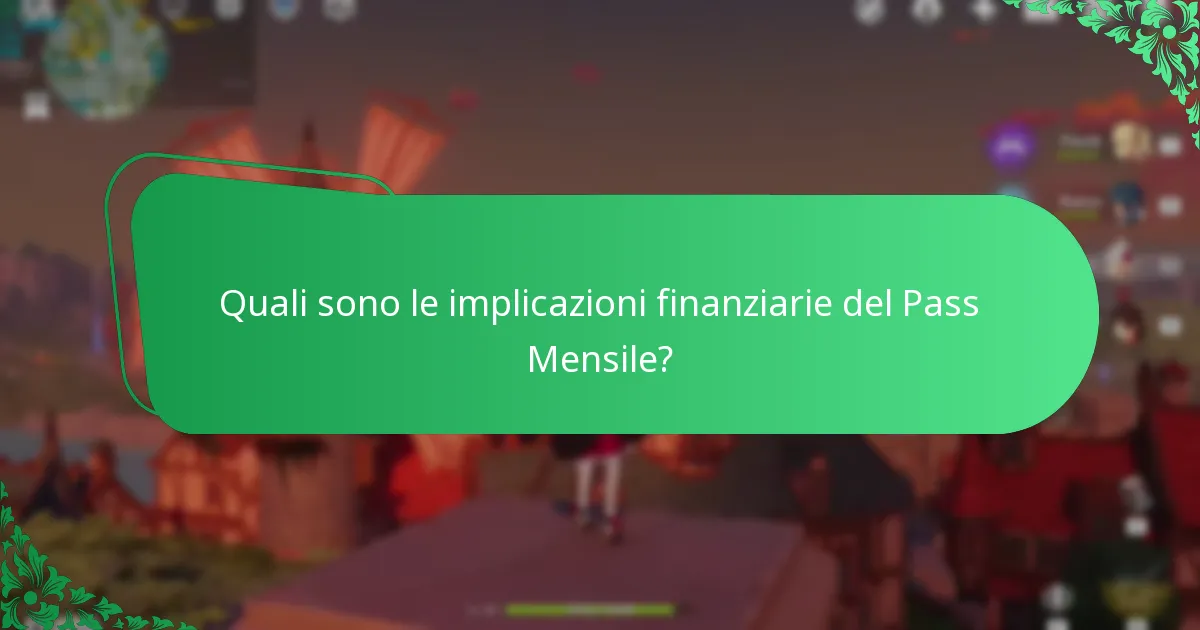 Quali sono le implicazioni finanziarie del Pass Mensile?